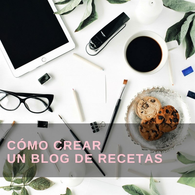 Guia para cómo crear un blog de recetas